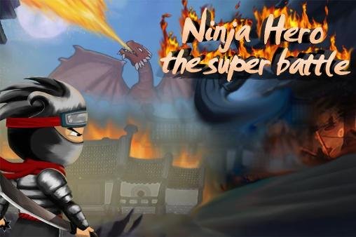 game pic for Ninja hero: The super battle